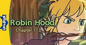 The Adventures of Robin Hood Chapter 1-3 | Stories for Kids | Fairy Tales | Bedtime Stories