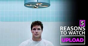 Robbie Amell's 5 Reasons to Watch "Upload"