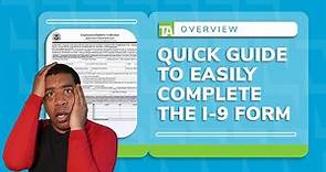 Quick Guide to Easily Complete the I-9 Form | Step-by-Step Tutorial