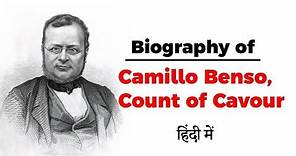 Biography of Camillo Benso, Count of Cavour, Italian statesman who forged the Kingdom of Italy