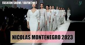 NICOLAS MONTENEGRO 2023 | Barcelona Bridal Fashion Week | BBFW 2022 Fashion Show