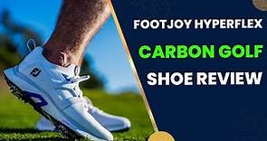 FootJoy HyperFlex Carbon Golf Shoe Review 2024: Footjoy golf shoes