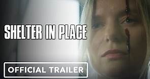 Shelter in Place - Official Trailer (2021) Brendan Hines, Tatjana Marjanovic