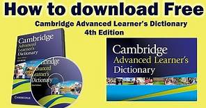 How to Download Cambridge Advanced Learner's Dictionary 4th Edition for Free!!!