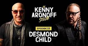 Desmond Child | #023 The Kenny Aronoff Sessions