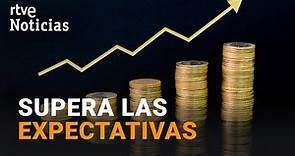 PIB: La ECONOMÍA española CRECIÓ un 5,5% MEJORANDO las previsiones más POSITIVAS | RTVE Noticias