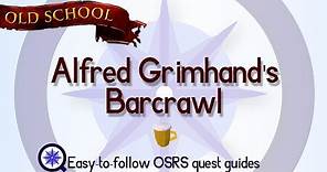 Alfred Grimhand's Barcrawl (miniquest) - OSRS 2007 - Easy Old School Runescape Quest Guide