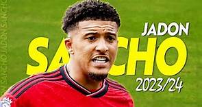 Jadon Sancho 2023/24 🔥 Best Skills & Goals