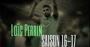 Loïc Perrin SAISON 16-17