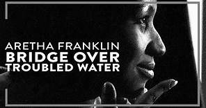Aretha Franklin - Bridge Over Troubled Water (Official Lyric Video)