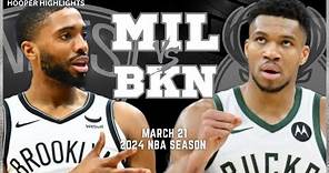 Milwaukee Bucks vs Brooklyn Nets Full Game Highlights | Mar 21 | 2024 NBA Season