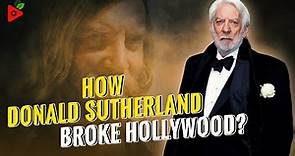 Unraveling the Legend: The Remarkable Career of Donald Sutherland