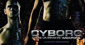 Cyborg: The Ultimate Weapon - Full Movie