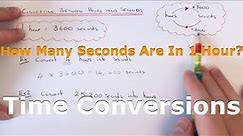 How Many Seconds Are In 1 Hour? (Second and hour conversions)