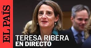 DIRECTO | Teresa Ribera comparece desde Bruselas tras el Consejo Europeo de Medio Ambiente | EL PAÍS