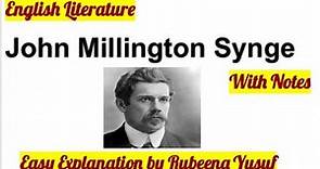 John Millington Synge | Biography | With Notes | Easy Explanation