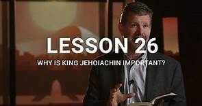 Why Is King Jehoiachin Important?