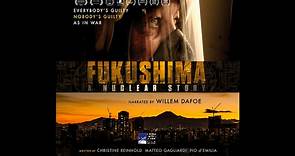 Fukushima - A Nuclear Story English Trailer