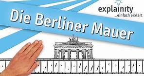 Die Berliner Mauer einfach erklärt (explainity® Erklärvideo)
