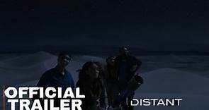 DISTANT (2023) Official Trailer