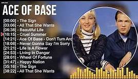 The Best of Ace Of Base Album Ever - Ace Of Base Greatest Hits Playlist Of All Time