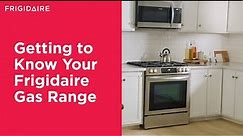 Getting to Know Your Frigidaire Gas Range