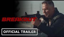 Breakout - Official Trailer (2023) Tom Sizemore, Louis Mandylor,