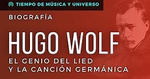HUGO WOLF - BIOGRAFIA del considerado MODERNO GENIO del LIEDER (La Canción Germánica o Lied)