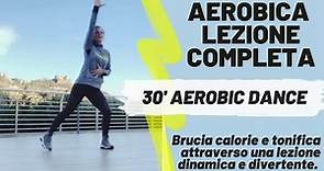 LEZIONE DI AEROBICA!!30' minuti di Dance Aerobic per tonificare e bruciare divertendosi!!