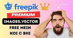 How to download Freepik Premium files free || freepik premium images and vector free mein