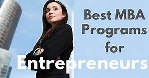 Best MBA Programs for Entrepreneurship