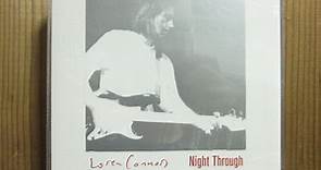 Loren Connors / Night Through - Singles And Collected Works 1976-2004