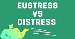 How to understand Distress and Eustress?