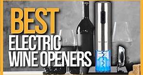 ✅ TOP 5 Best Electric Wine Openers