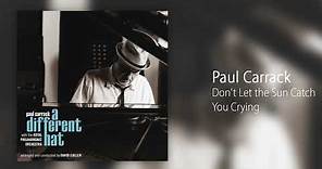 Paul Carrack - Don't Let the Sun Catch You Crying [Official Audio]