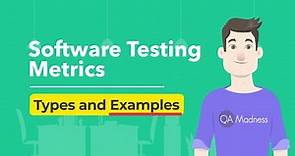 Software Testing Metrics: Types and Examples