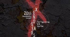 【1080p】异度装甲20周年音乐会 Xenogears 20th Anniversary Concert: The Beginning and the End