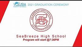 Seabreeze High School Graduation 6/4/2021 7:30pm