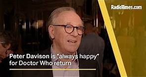 Peter Davison is “always happy” for Doctor Who return