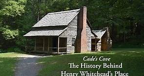 The History Behind Henry Whitehead's Place | Cades Cove