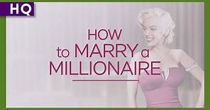 How to Marry a Millionaire (1953) Trailer