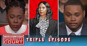 Triple Episode: I Know I'm The Father Even Though The Mother Denies it | Paternity Court
