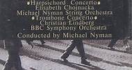 Michael Nyman - Concertos: Double Concerto For Saxophone & Cello, Harpsichord Concerto, Trombone Concerto