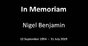 In Memoriam : Nigel Benjamin 2019