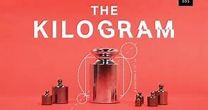 The kilogram has changed forever. Here’s why.