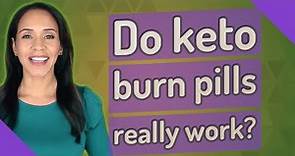Do keto burn pills really work?