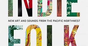 SFGATE - "Indie Folk: New Art and Sounds from the Pacific...