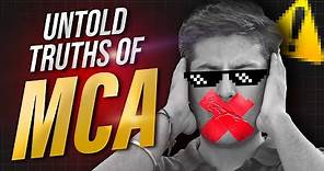 Untold Truth of MCA ❌ | Watch this before doing MCA 🤔 | Dark side of MCA in 2024