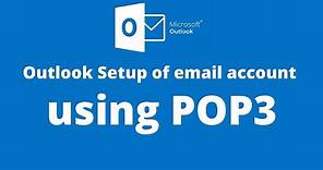 Outlook Setup of email account using POP3