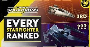 All Starfighters Ranked - STAR WARS: Squadrons